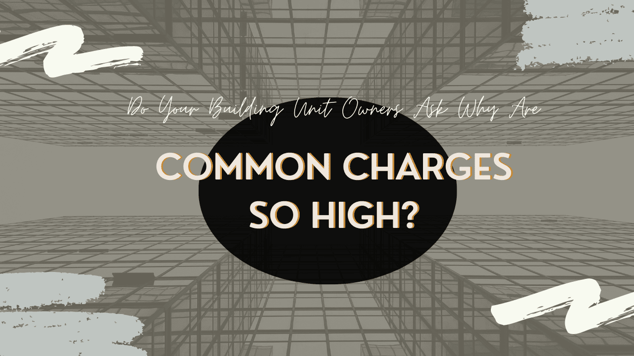 Do Your Building Unit Owners Ask Why Are Common Charges So High? | Harlem Property Management Tips